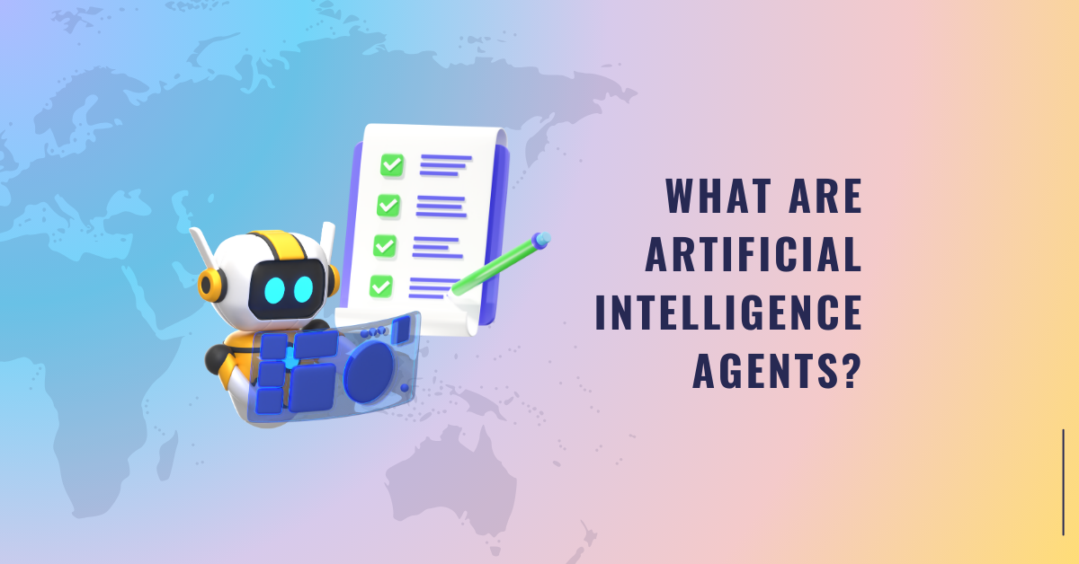 What Are Artificial Intelligence Agents?
